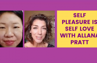 Self Pleasure is Self Love (Dr. Martha Tara Lee & Allana Pratt)