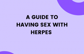 A Guide to Having Sex with Herpes