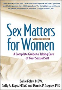 Sex Matters for Women, Second Edition: A Complete Guide to Taking Care of Your Sexual Self 