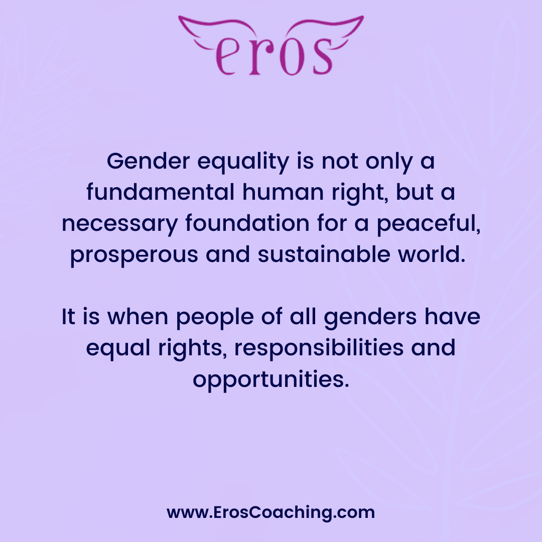 Why Gender Equality Is Important Eros Coaching