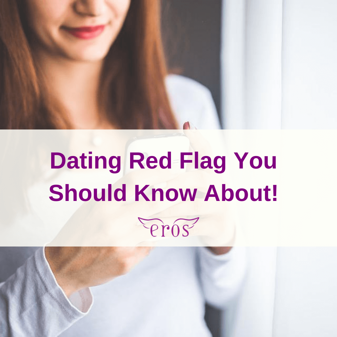 dating-red-flag-you-should-know-about-eros-coaching